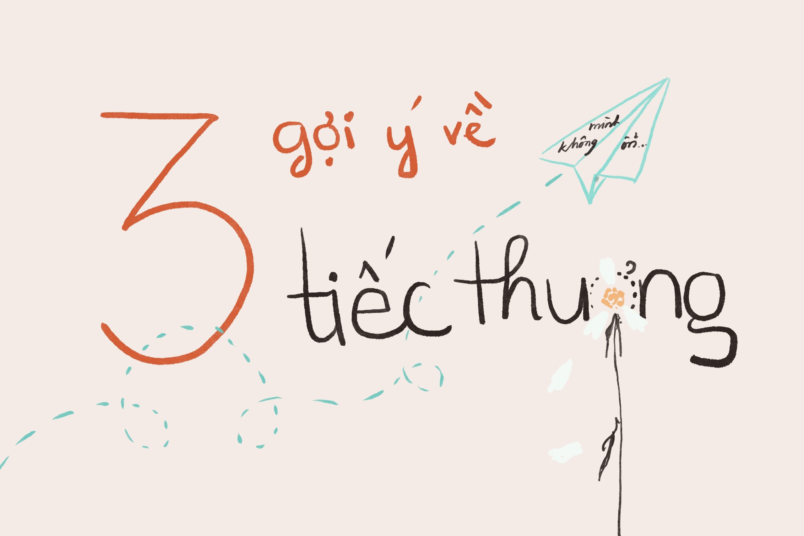3 gợi ý về tiếc thương