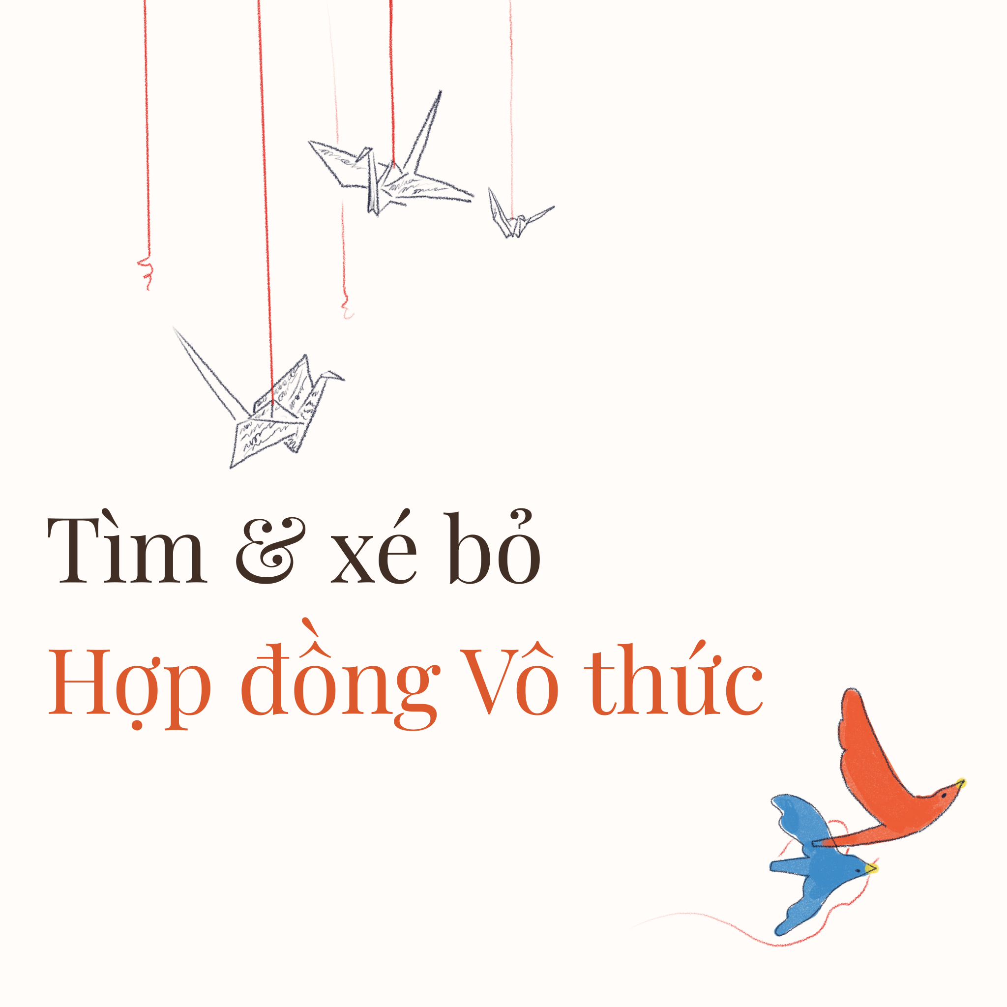 Tìm & xé bỏ Hợp đồng Vô thức