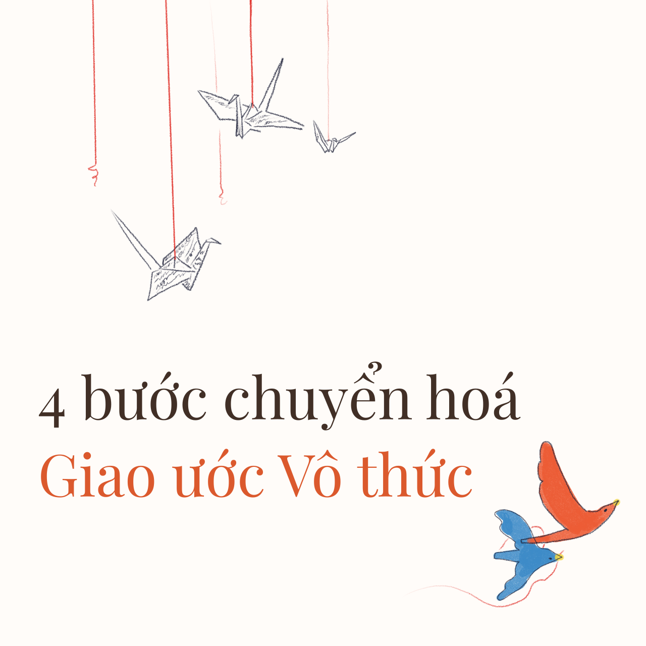 4 bước chuyển hoá Giao ước Vô thức